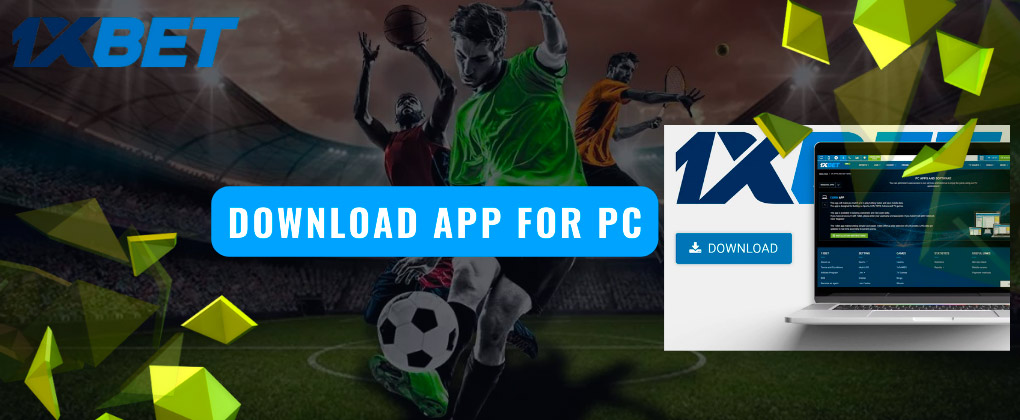 1xBet offers an app that is optimized for PC