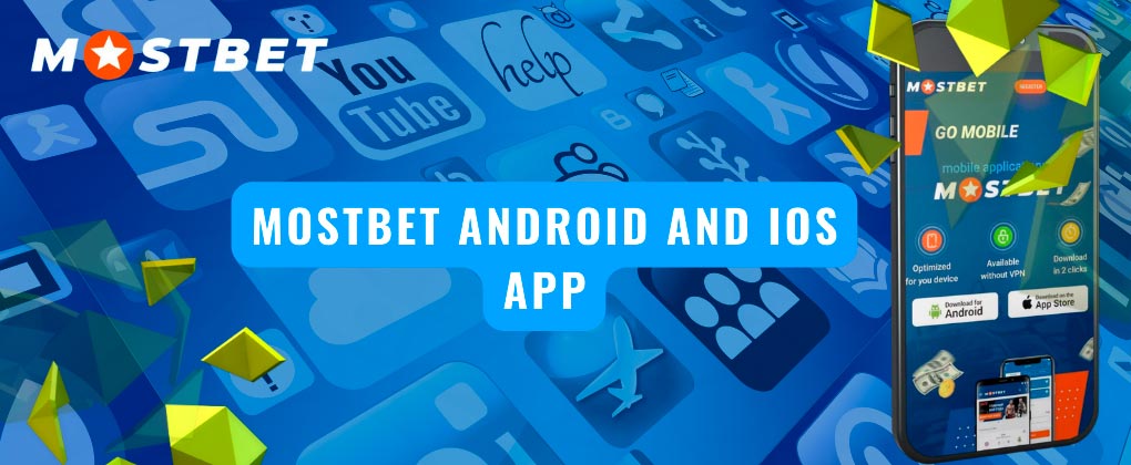 mostbet installation of the Android and iOS app