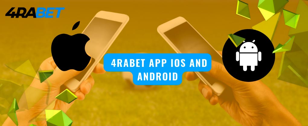 4rabet app IOS and Android