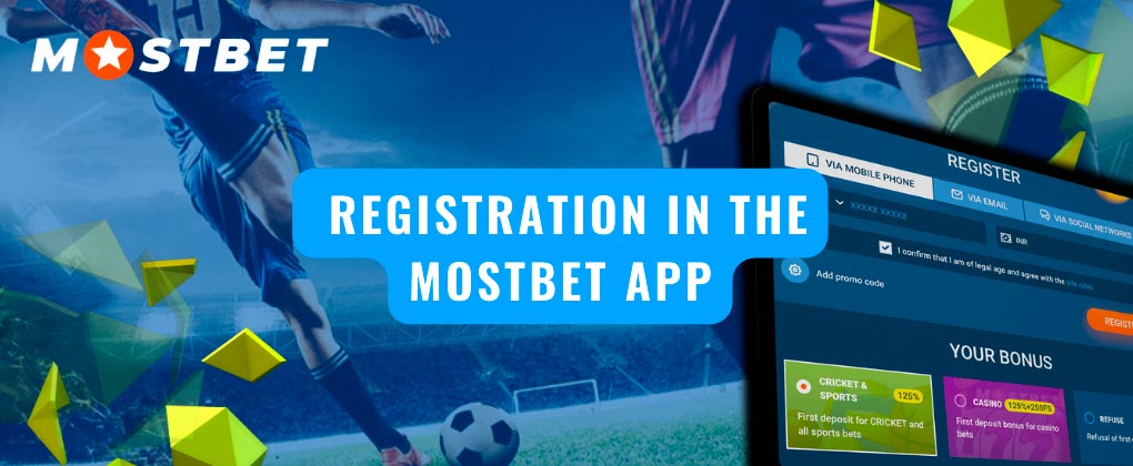 How to register in the MostBet application
