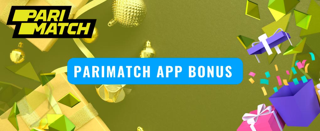 How to get a bonus in the Parimatch application