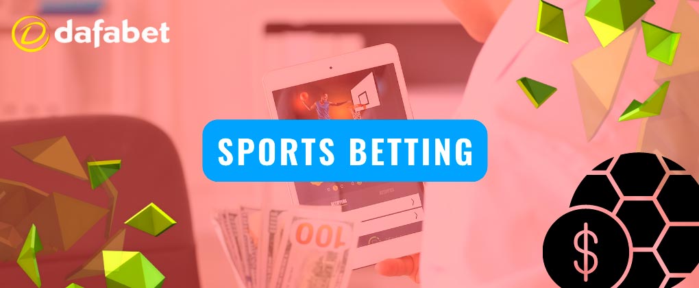dafabet mobile app are sports betting and casino games