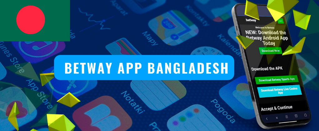 What is Betway app Bangladesh?